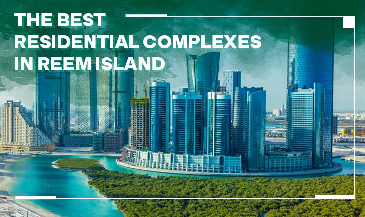 the-best-residential-complexes-in-reem-island-cover-image