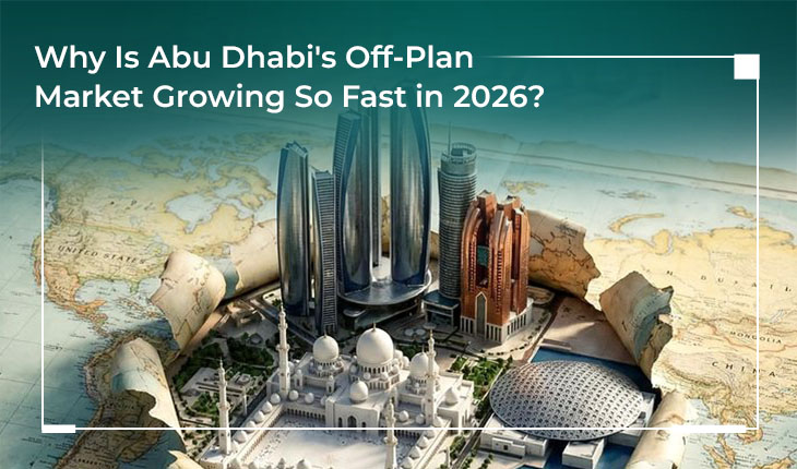Abu Dhabi's Off-Plan Market Growing